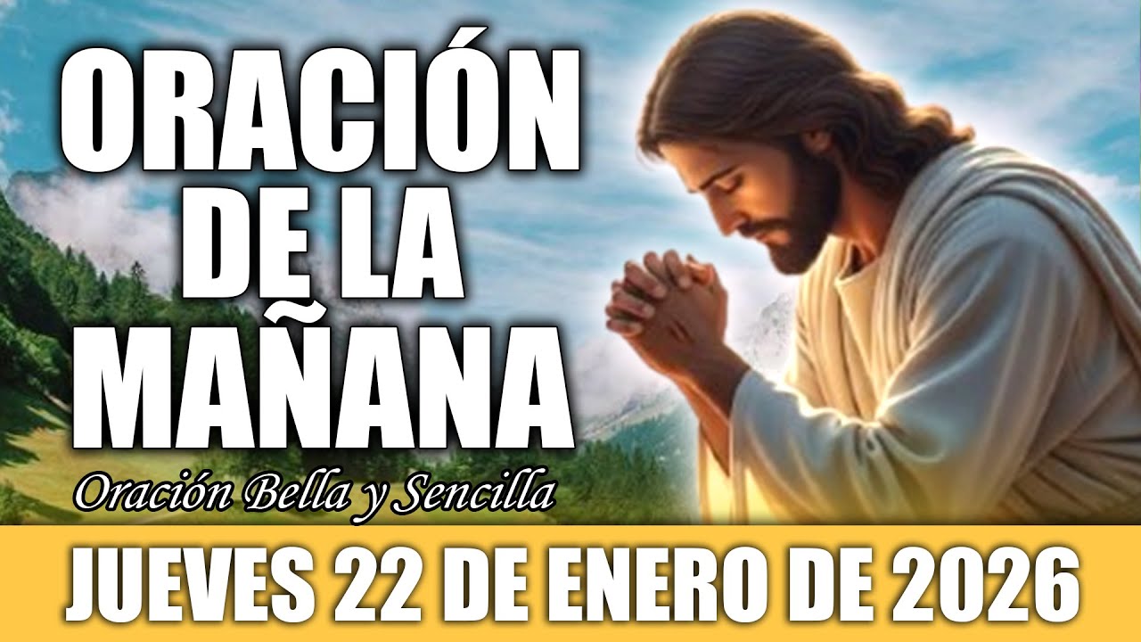 ☀️Oración De La Mañana Miércoles 22 de Enero | Protección y Refugio de Dios