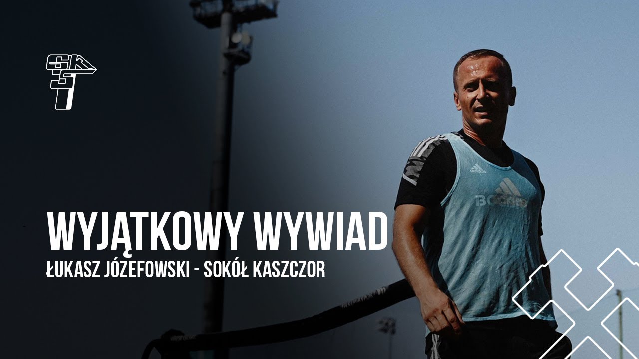 WYWIAD Z WYJĄTKOWYM GOŚCIEM - ŁUKASZ JÓZEFOWSKI (SOKÓŁ KASZCZOR)