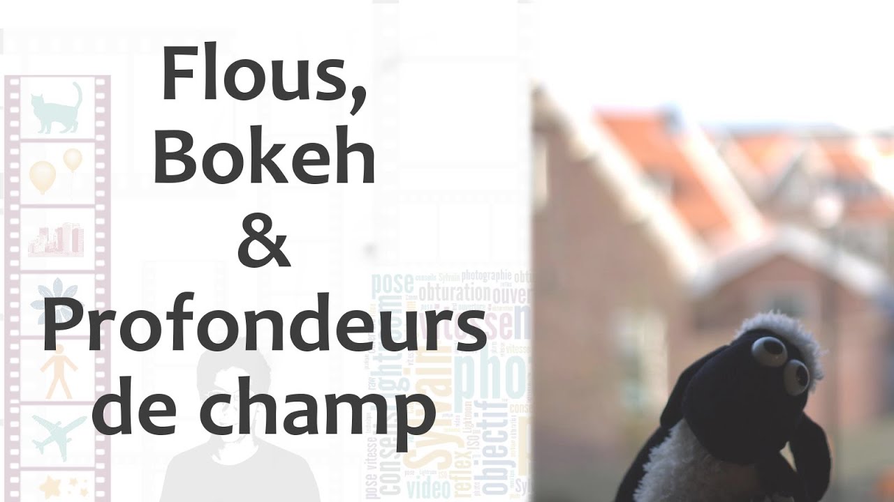 Flous, Bokeh et Profondeurs de champ - Comment faire ?