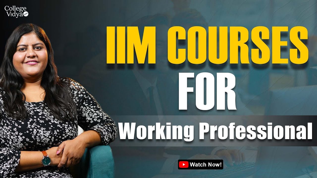 Курсы IIM для работающих профессионалов | Полное руководство