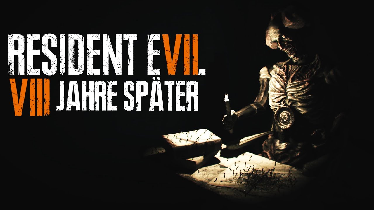 Resident Evil 7 - 8 Jahre sp&auml;ter