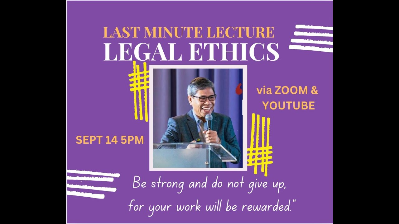 Last Minute Lecture in Legal Ethics 2024