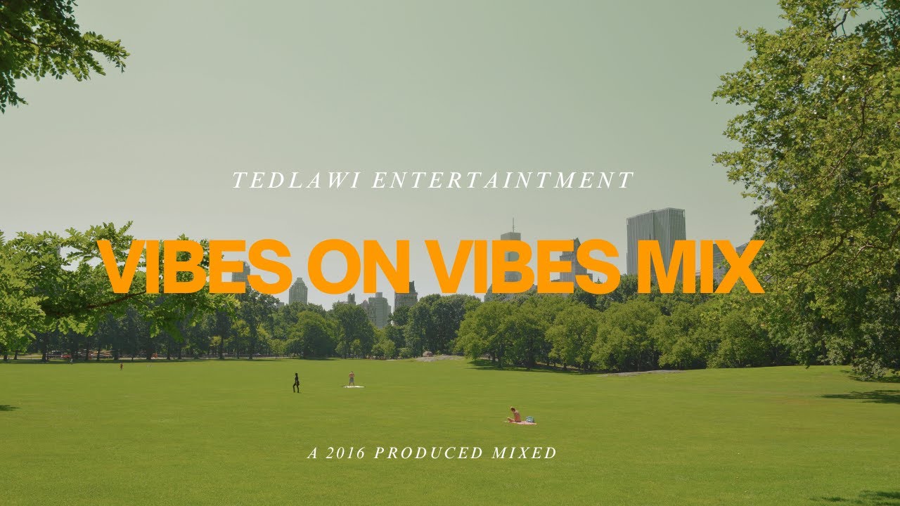 VIBES ON VIBES MIX WITH 2016 TOP TRACKS