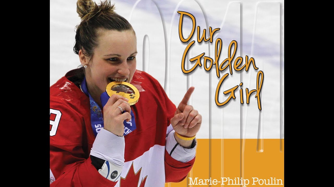 Our Golden Girl (Marie-Philip Poulin)