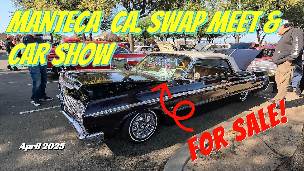 Manteca CA Swap Meet & Car Show | April 2025 | #swapmeet #carshow #carsforsale