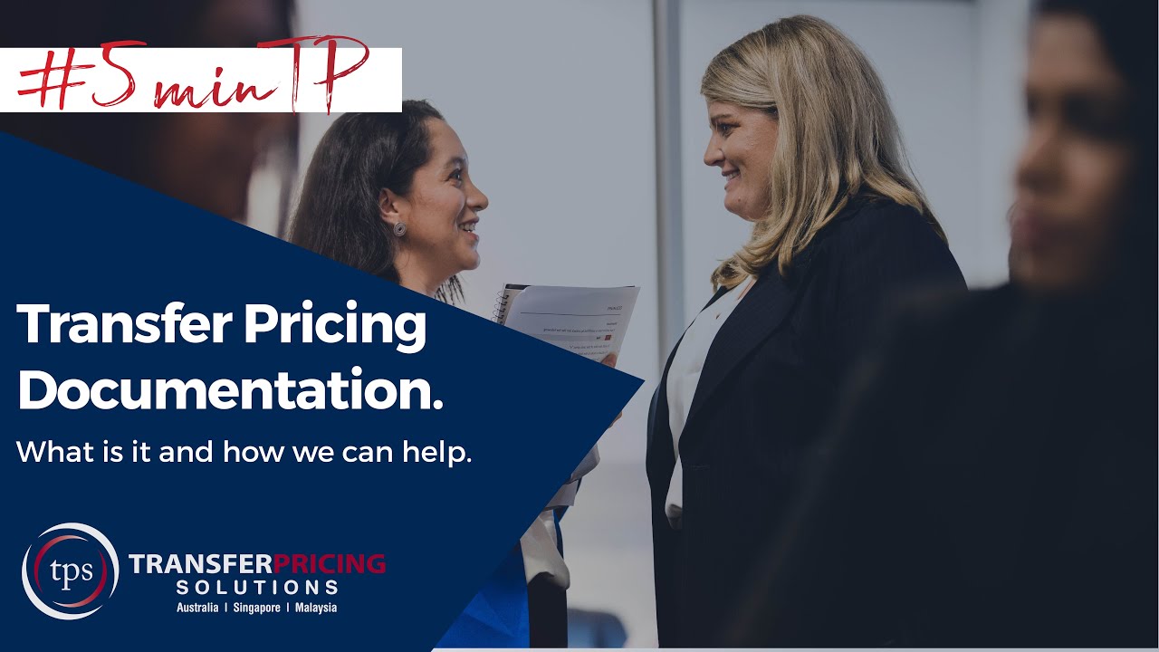 Transfer Pricing Documentation / What Is It And How Can We Help?