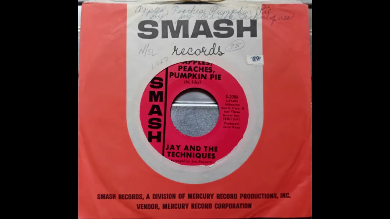 Jay & The Techniques - Apples, Peaches, Pumpkin Pie (1967 Smash S-2086 a-side) Vinyl rip