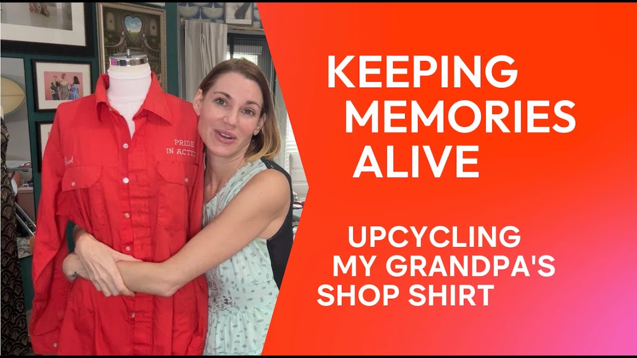 KEEPING MEMORIES ALIVE // UPCYCLING GRANDPA'S SHOP SHIRT