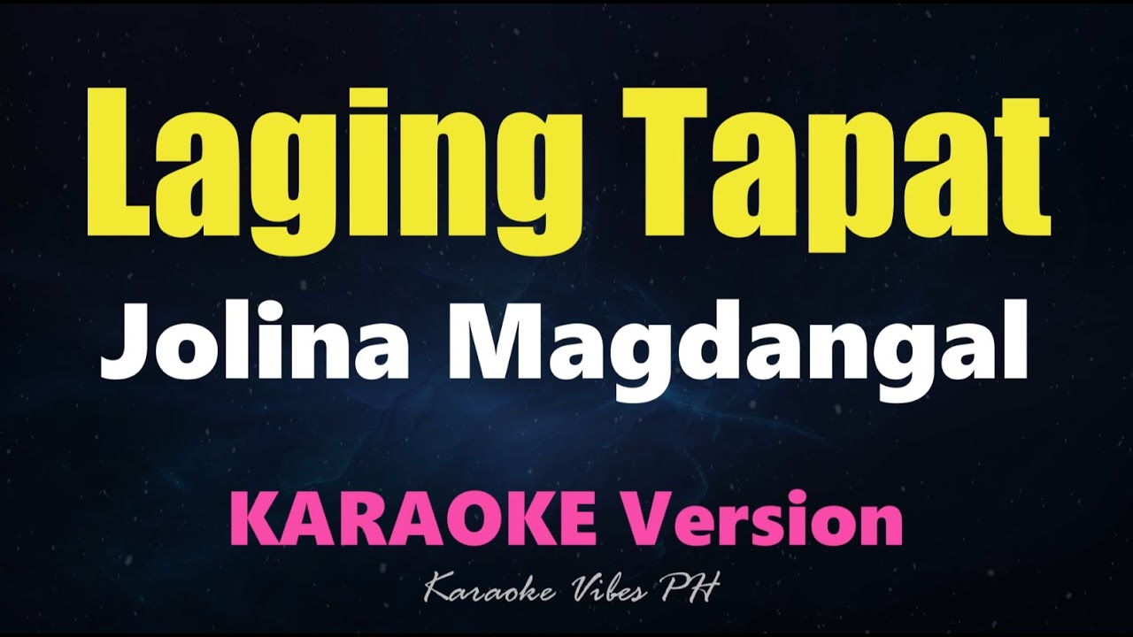 LAGING TAPAT - Jolina Magdangal (Karaoke Version)