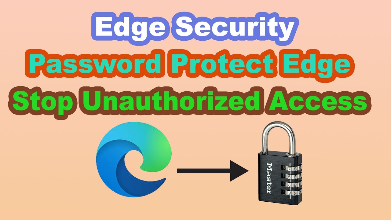 Microsoft Edge Browser Lock Tutorial | Password Protect Edge Easily