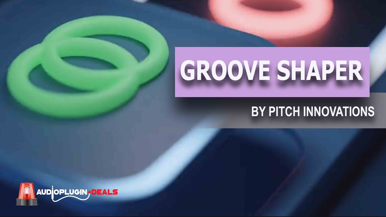 Quick Look: Groove Shaper by Pitch Innovations
