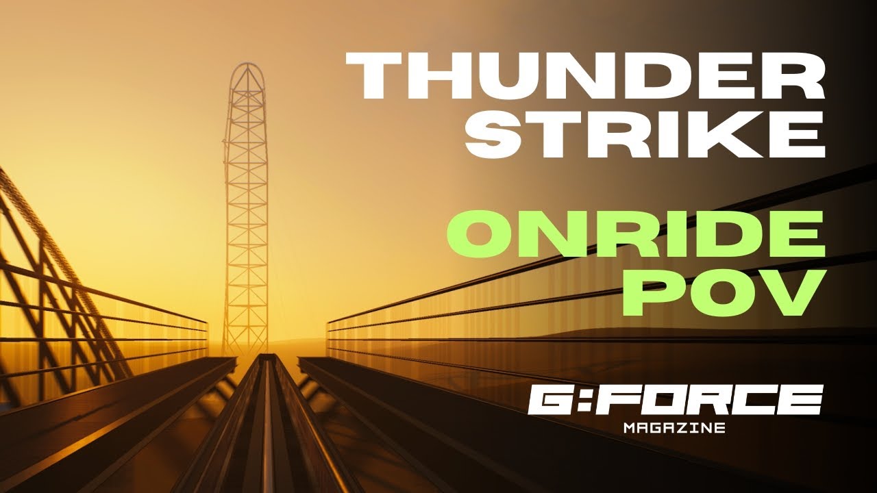 THUNDERSTRIKE (POV) | NoLimits 2 (Intamin 700ft Tall Launch Coaster) | G:FORCE Magazine