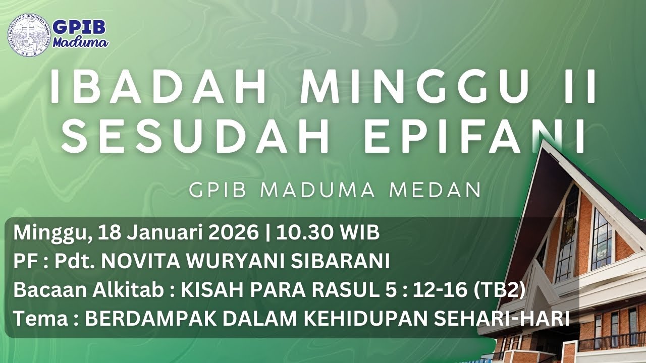 [LIVE] Ibadah Hari Minggu II Sesudah Epifani | Minggu, 18 Januari 2026