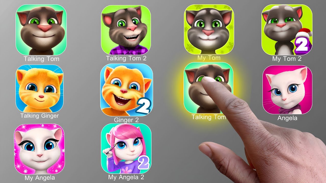 Talking Tom,Talking Tom 2,My Tom,My Tom 2,Talking Ginger,Ginger 2,Angela,My Angela,My Angela 2