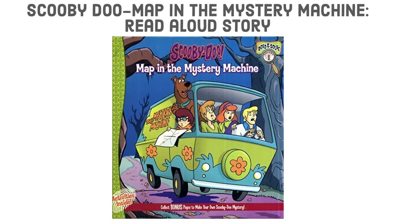 Scooby Doo- Map in the Mystery Machine: Read Aloud Story- Early Childhood