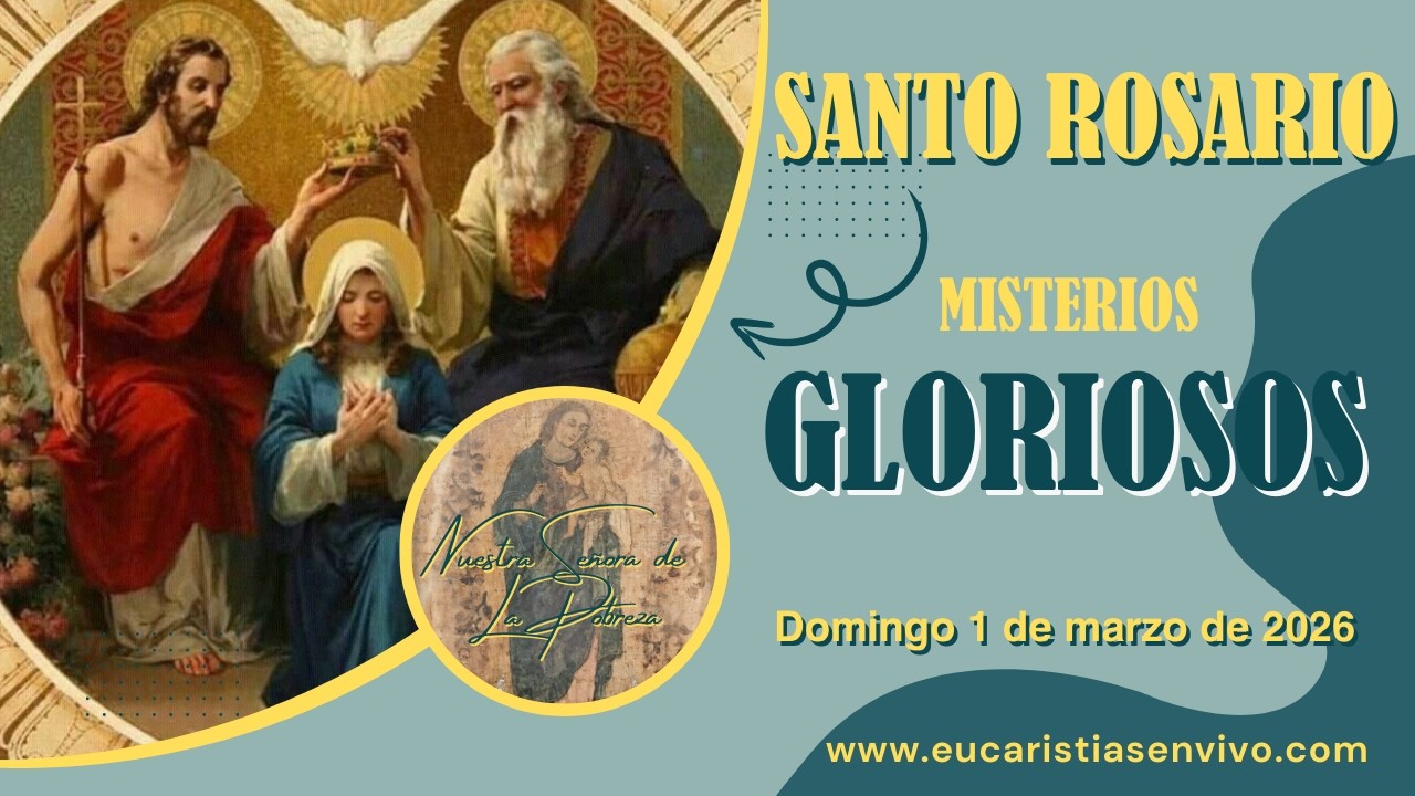 Misterios Gloriosos - Domingo 1 de marzo de 2026