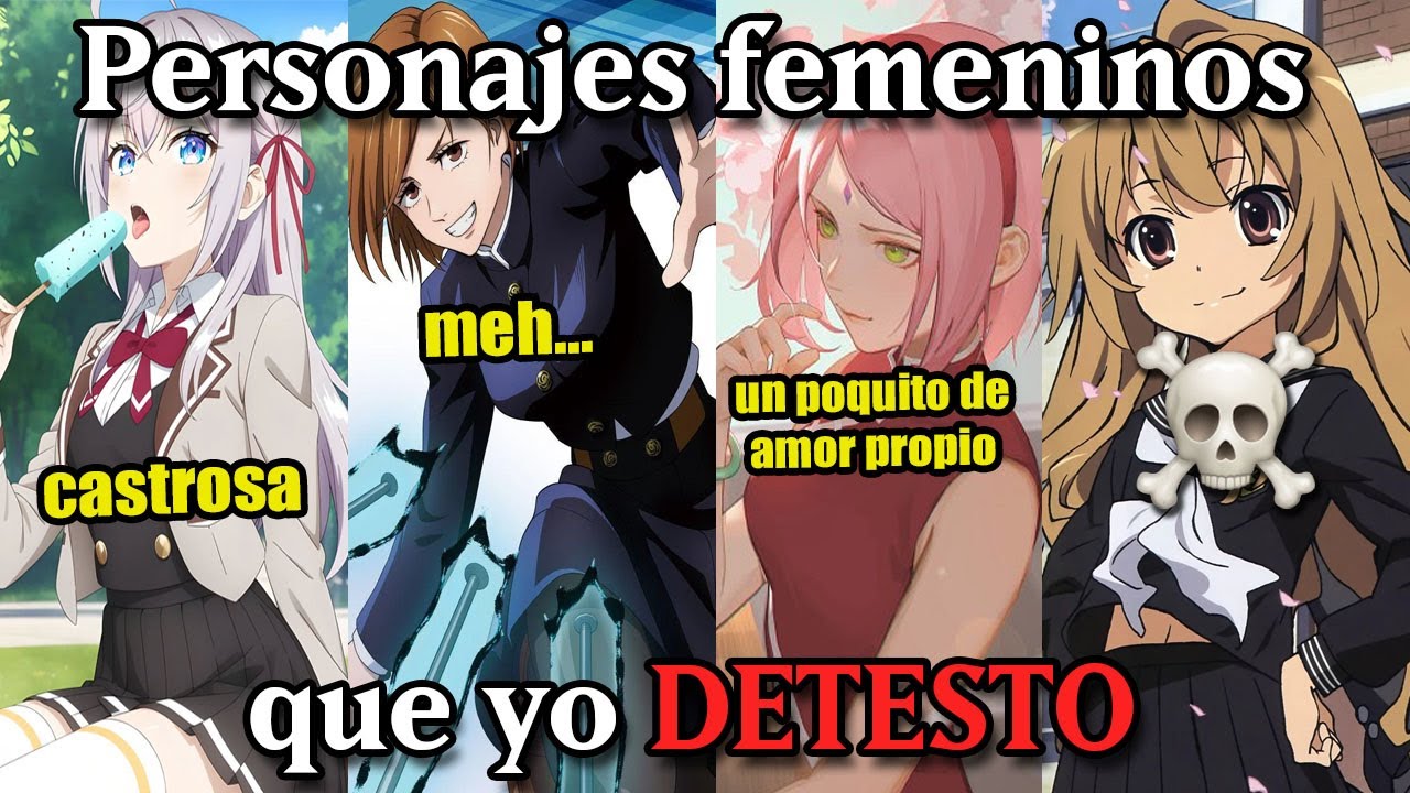 TOP 7 Personajes FEMENINOS que me caen MAL