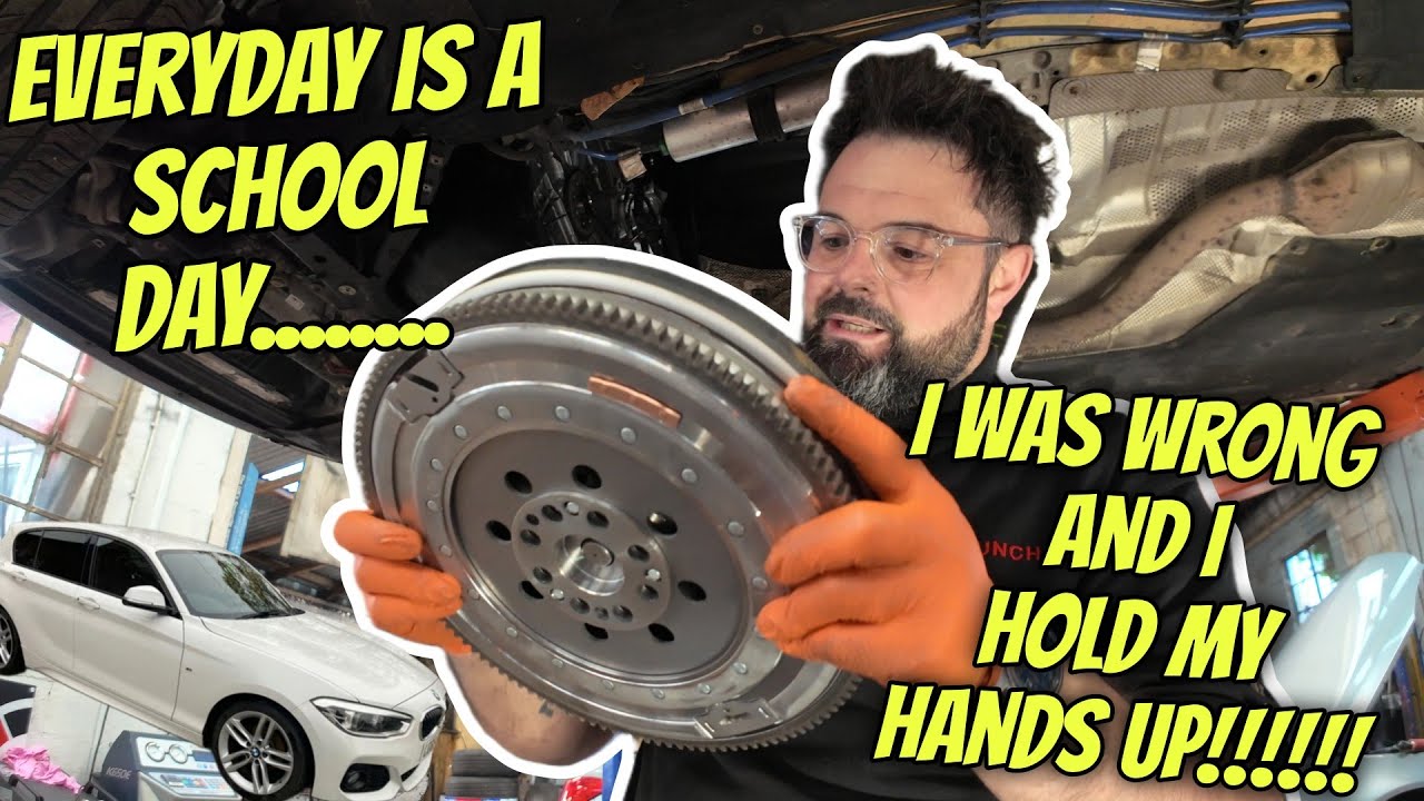 I WAS WRONG AND I HOLD MY HANDS UP!!! EVERYDAY IS A SCHOOL DAY.... BMW 1 SERIES CLUTCH FAILURE.....