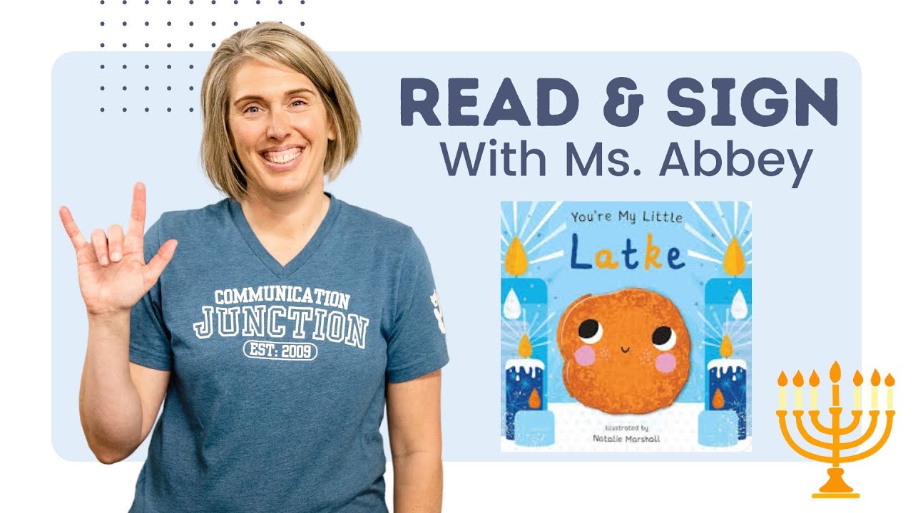 Read + Sign: You're My Little Latke| ASL Story Time Read Aloud with Abbey Cook, SLP