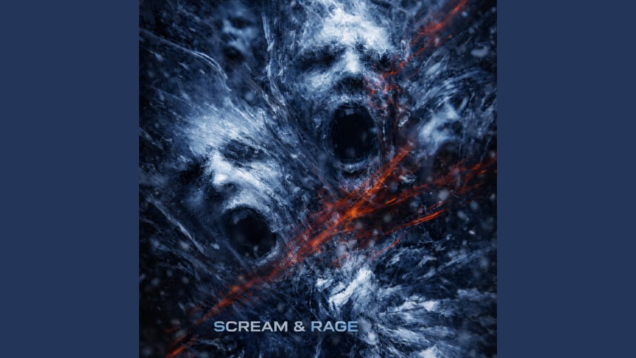 Scream & Rage