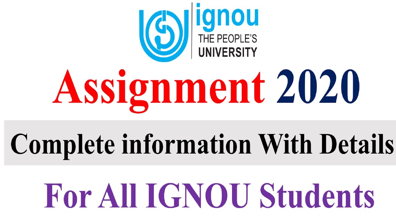 IGNOU Assignment 2020 For All IGNOU Students || Complete information with Details