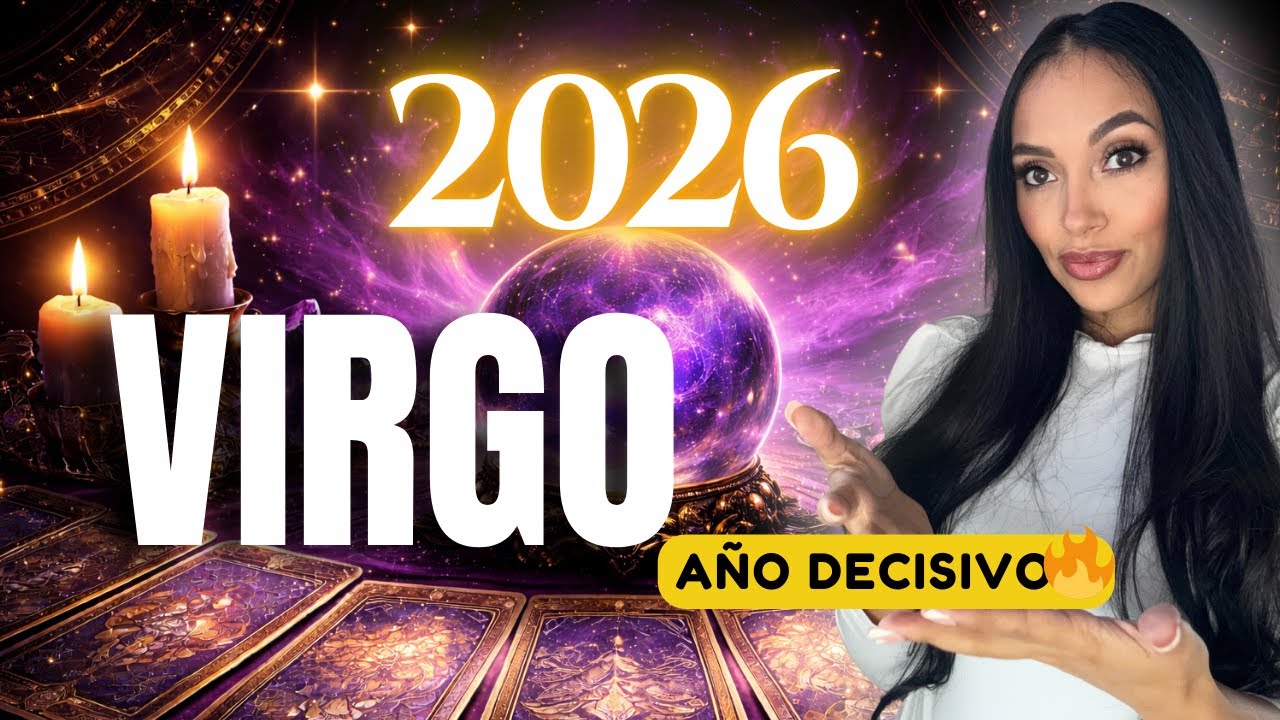 VIRGO LO QUE TE LLEGA EN 2026🔥PREDICCIONES