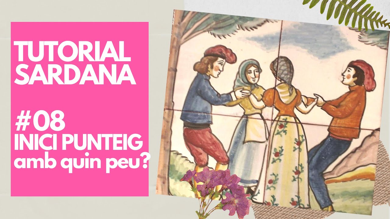 #08 AMB QUIN PEU COMENCEM? Tutorial de sardanes. Traditional Catalan dance.