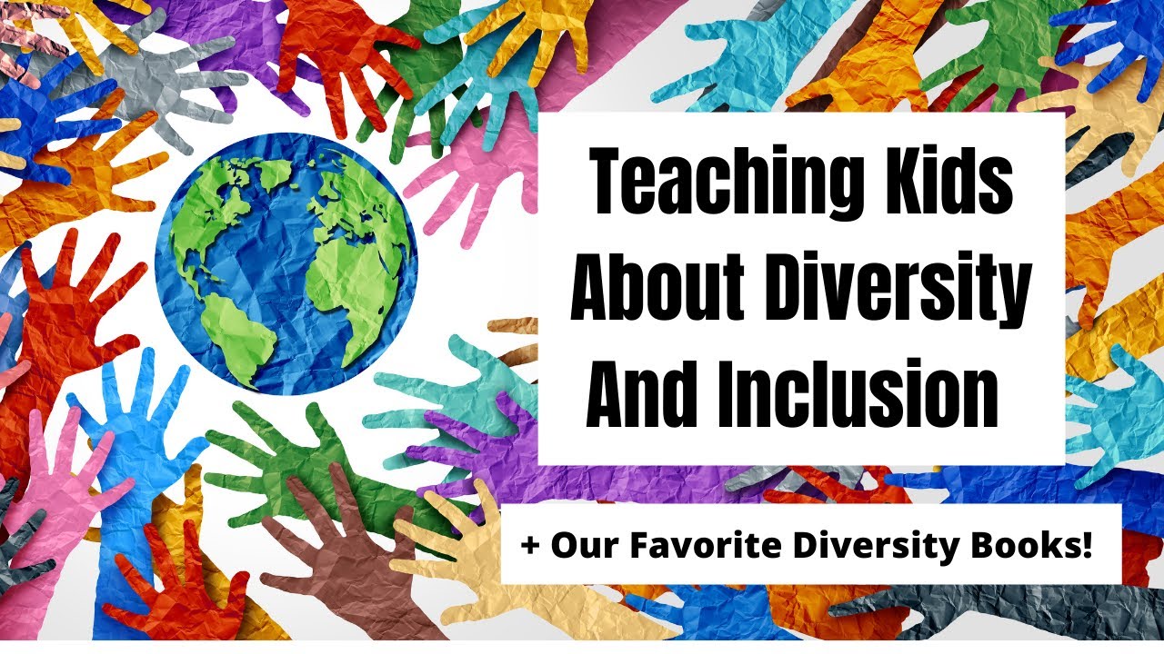 Teaching Kids About Diversity & Inclusion + Our Favorite Diversity Books