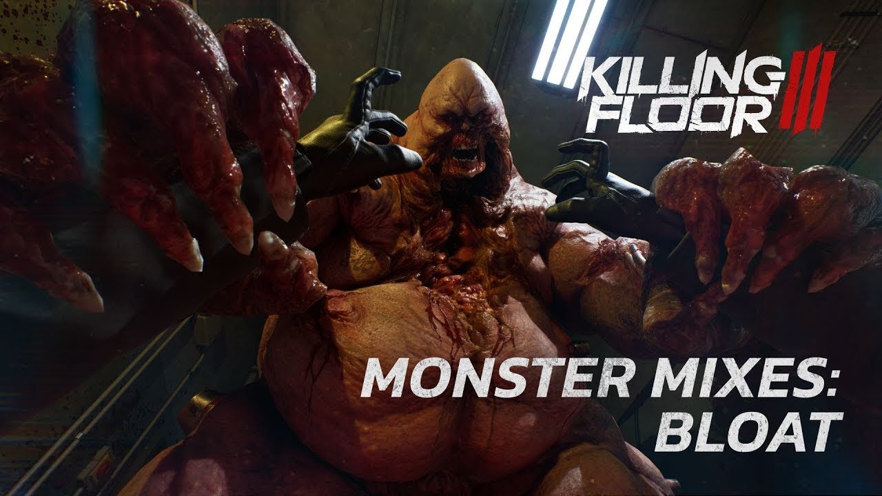 Killing Floor 3 - Monster Mixes: Bloat
