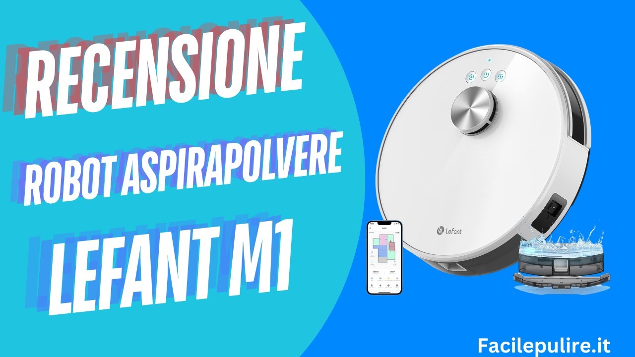 Recensione Robot Aspirapolvere Lefant M1: Un Investimento Valido?