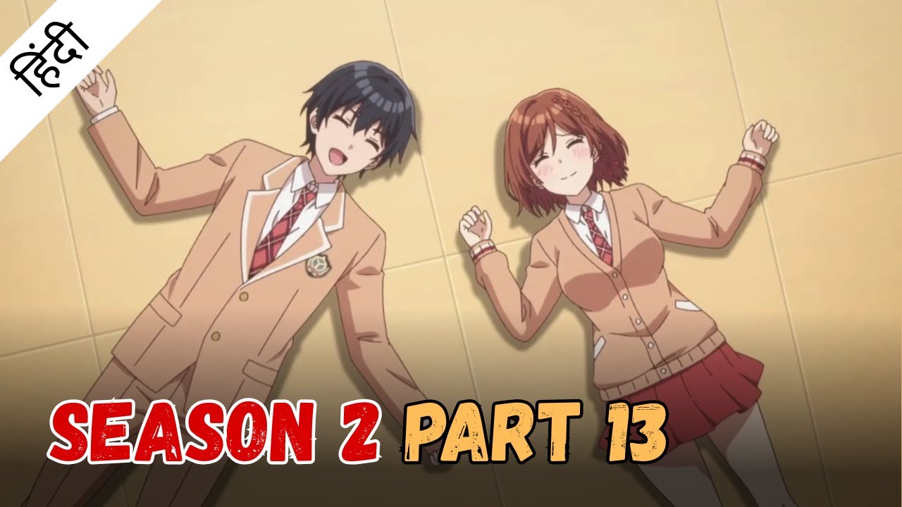 I'm Getting Married to a Girl I Hate in My Class | SEASON 2 PART 13 | Hindi | DiplomaAnimeWala