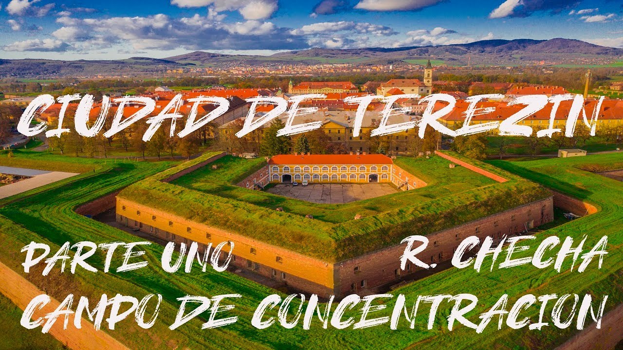 Ciudad de Terezin, Fortaleza Grande Militar y campo de concentracion en Republica Checa