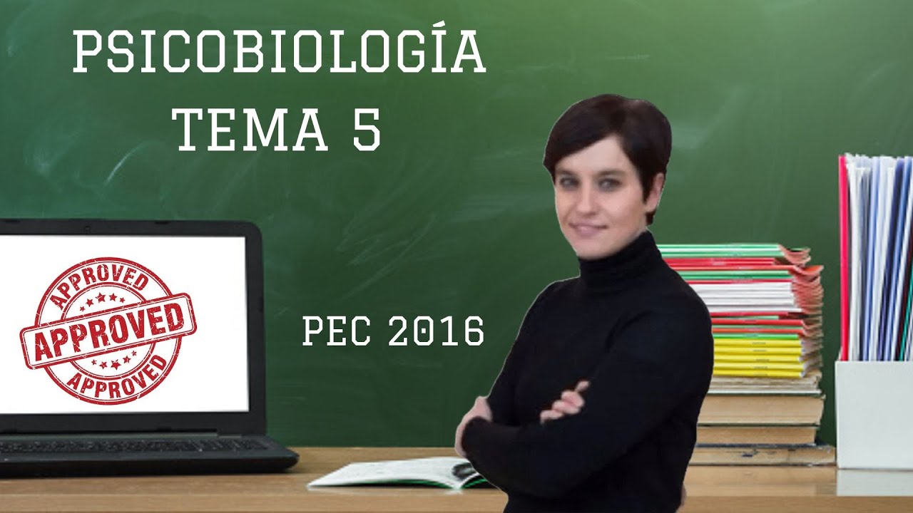UNED - PSICOBIOLOGIA - TEMA 5