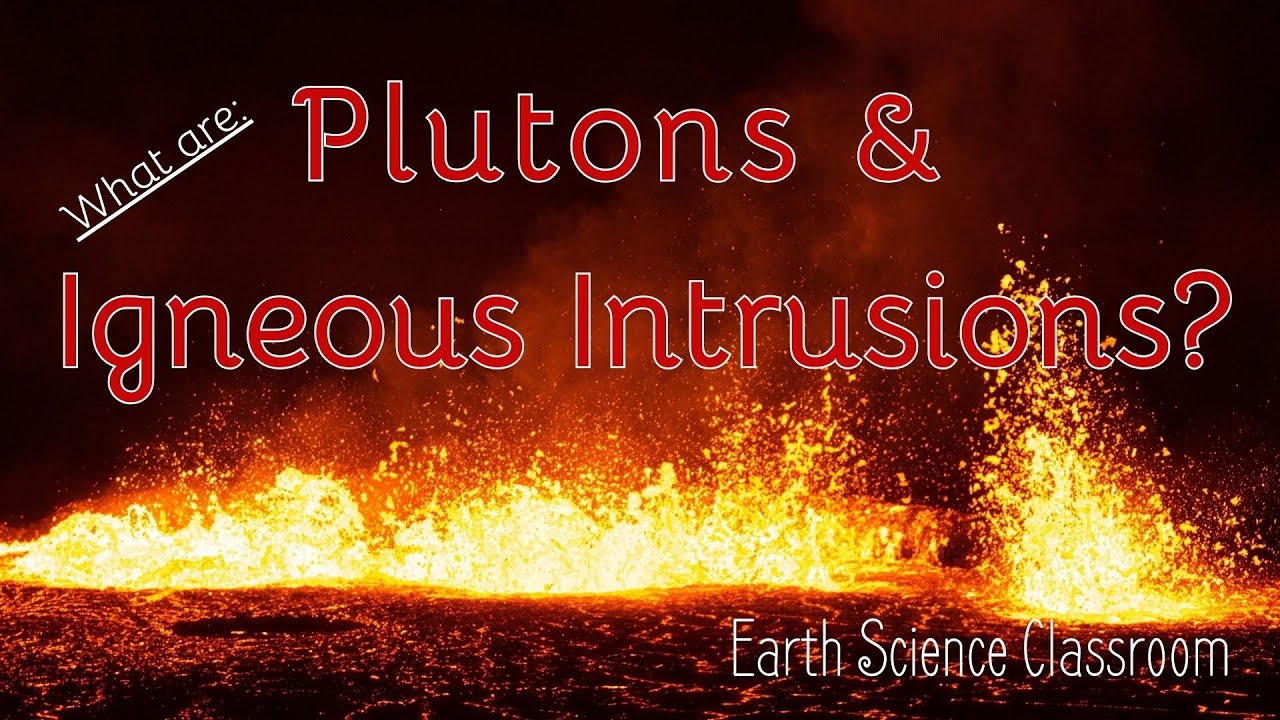 What Are Plutons & Igneous Intrusions?