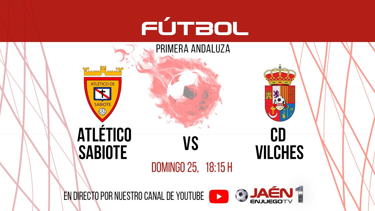 📺DIRECTO TV | FÚTBOL | Atlético Sabiote - CD Vilches. Domingo 25, 18:15 h