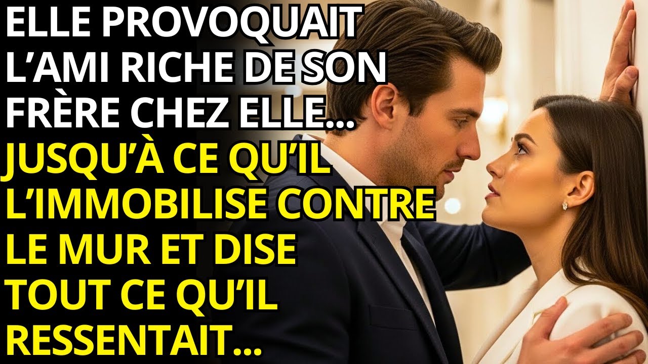 🔥 ELLE PROVOQUAIT L’AMI DE SON FRÈRE… JUSQU’À CE QUE LE MILLIONNAIRE L’IMMOBILISE ET AVOUE