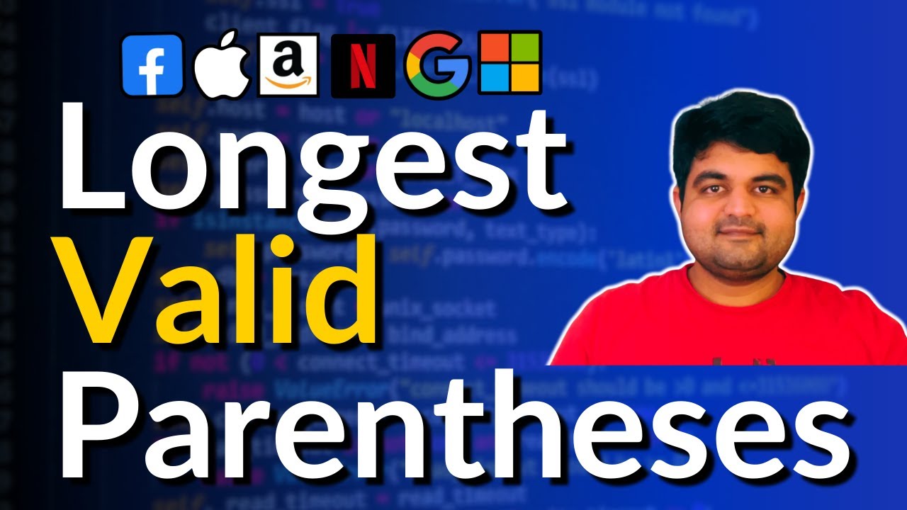 Longest Valid Parentheses: 32 - google interview question