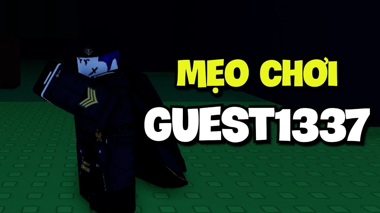 MẸO CHƠI Guest1337 CHO NEWBIE // ROBLOX - FORSAKEN
