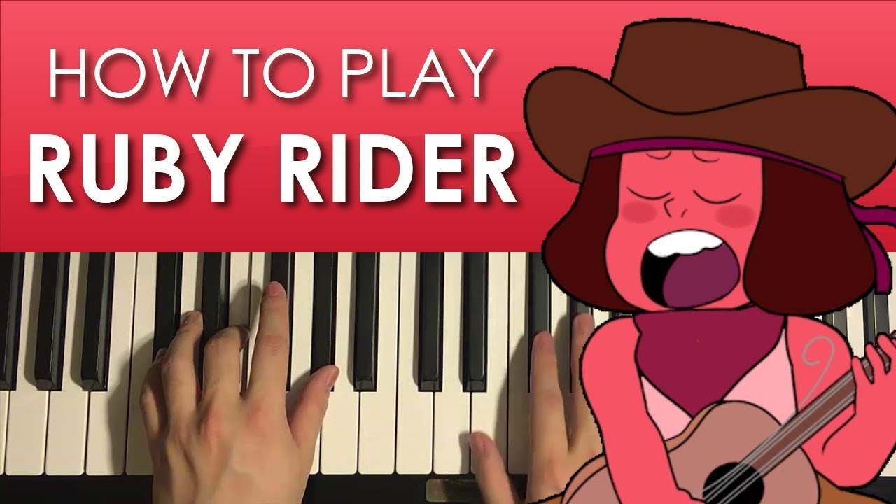 How To Play - Steven Universe - Ruby Rider (PIANO TUTORIAL LESSON)