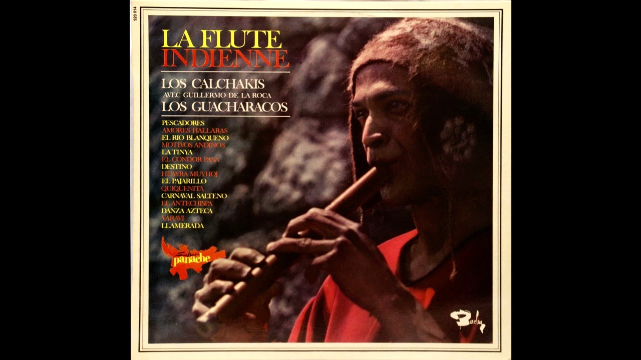 Los Calchakis & Los Guacharacos - La Flute Indienne (1967)