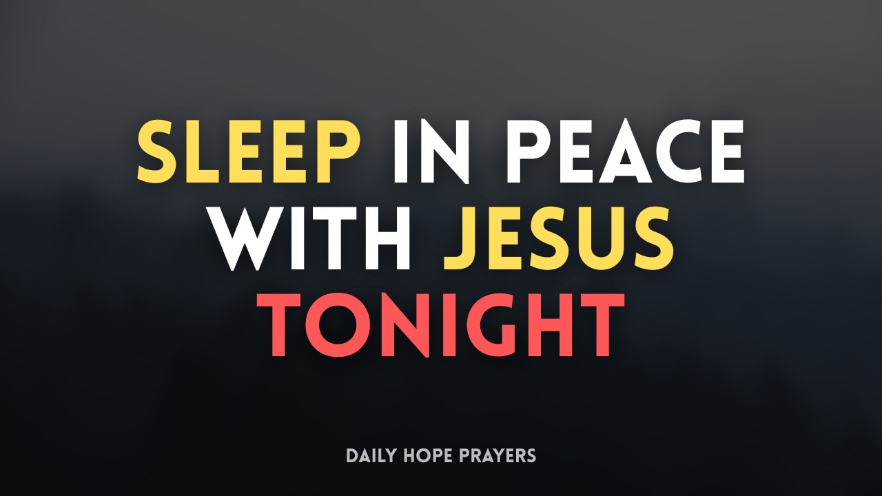 Prayer Before Sleep for God’s Blessings | Sleep in Peace with Jesus Tonight