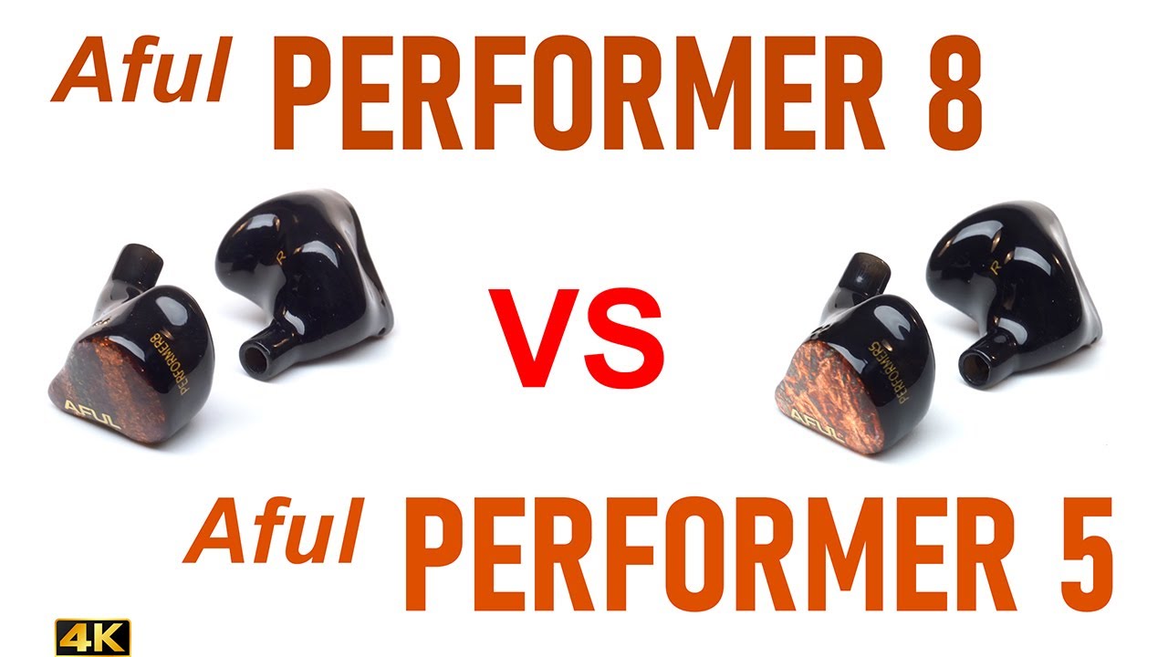 Aful Performer 8 vs Aful Performer 5 - IEM sound comparison