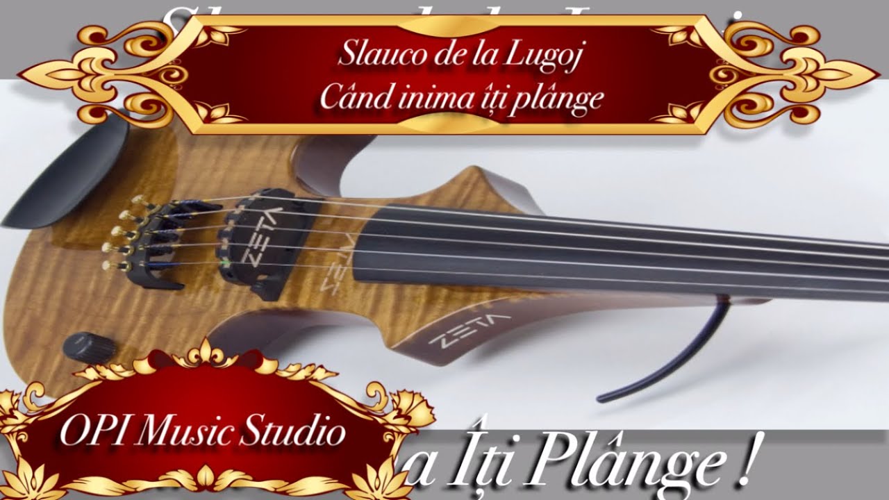 SLAUCO DE LA LUGOJ - CAND INIMA ITI PLANGE - VIOARA [ALBUM NOU] (2017)