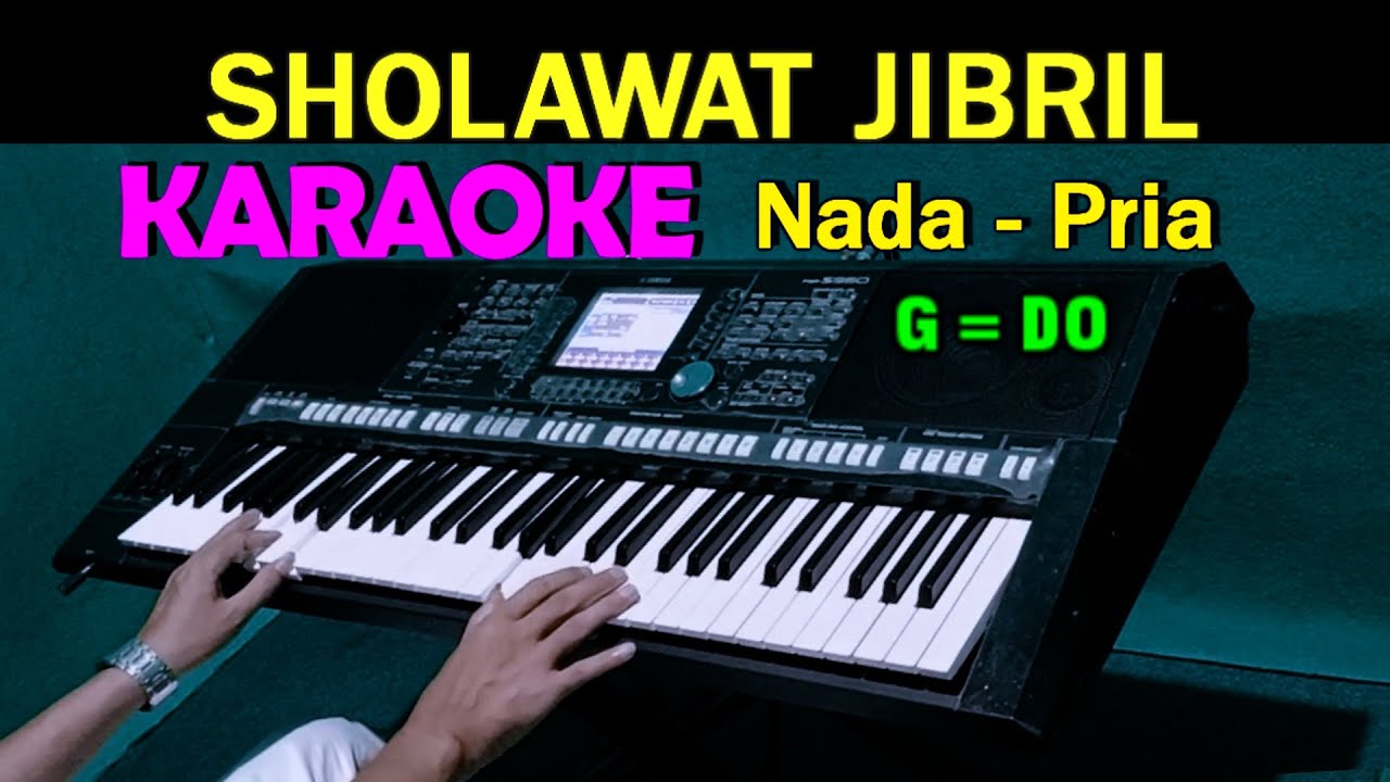 SHOLAWAT JIBRIL - KARAOKE HD Nada Pria | Live Kyboard