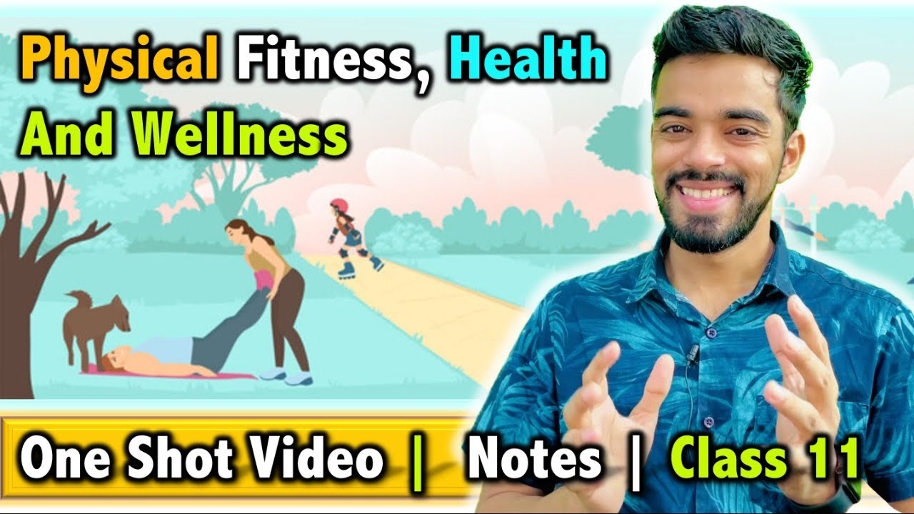 Physical Fitness, Wellness and Health | Class 11 | Unit - 5 | FREE Notes with Imp Question 🔥