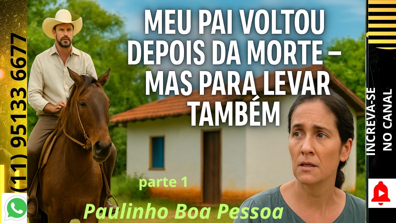 MEU PAI VOLTOU DEPOIS DA MORTE- MAS PARA LEVAR ALGUÉM.