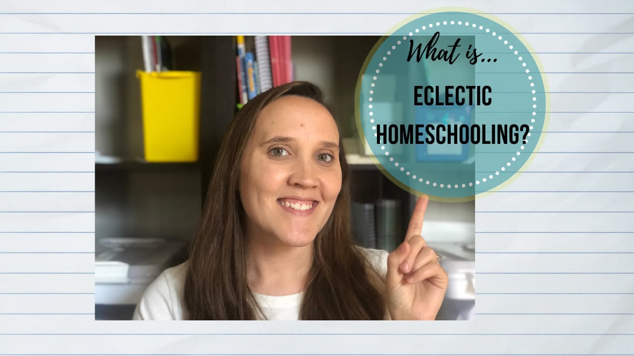 What is Eclectic Homeschooling? || Homeschooling Styles Collaboration