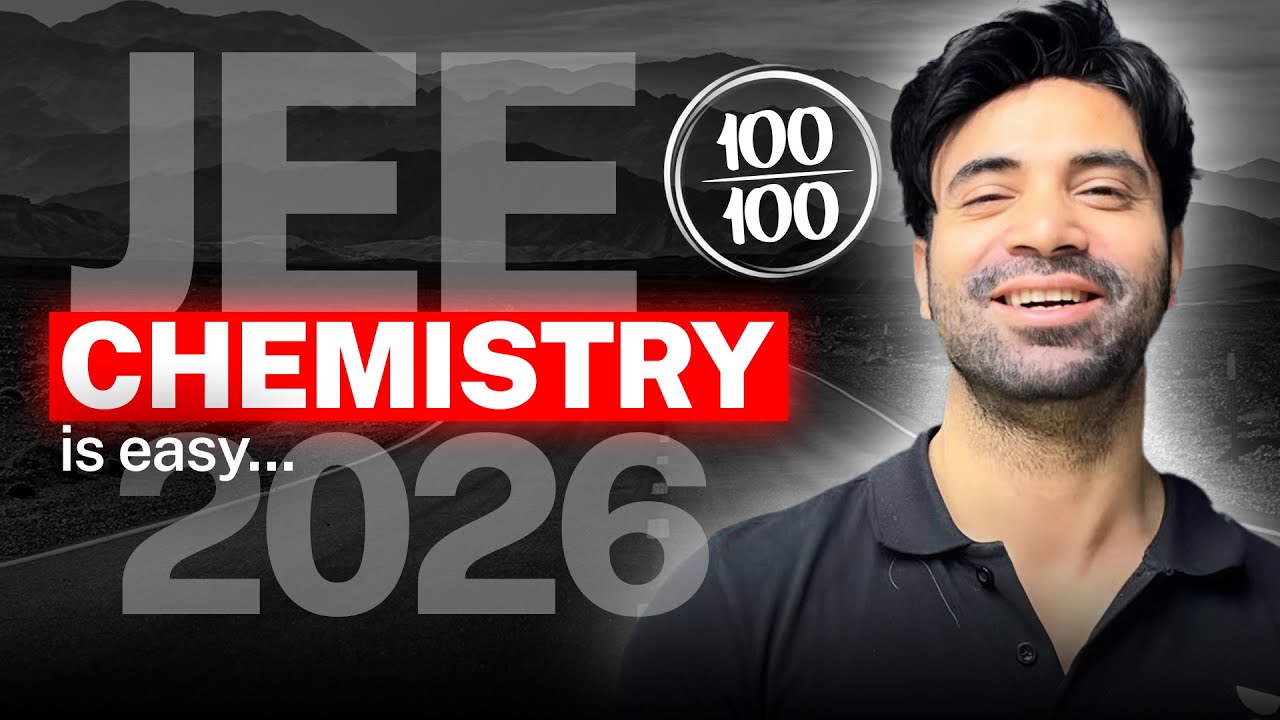 100/100 In CHEMISTRY is Easy&hellip; Only If You Know This | JEE 2026