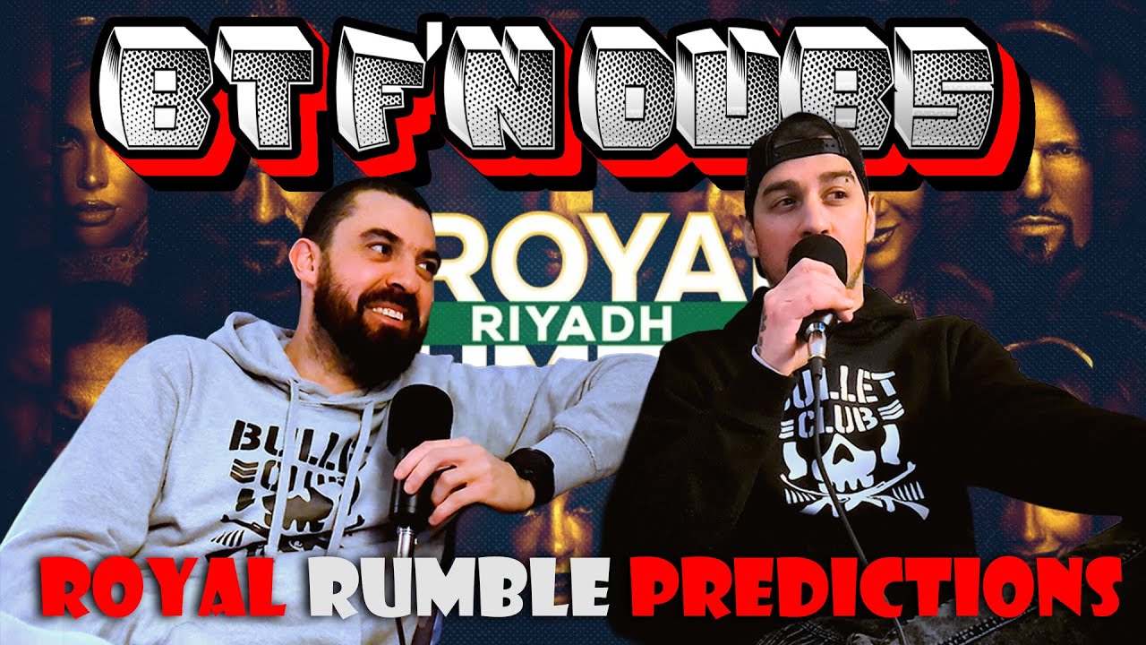 BT Fn DUBS: Episode 1 - Our Royal Rumble Predictions
