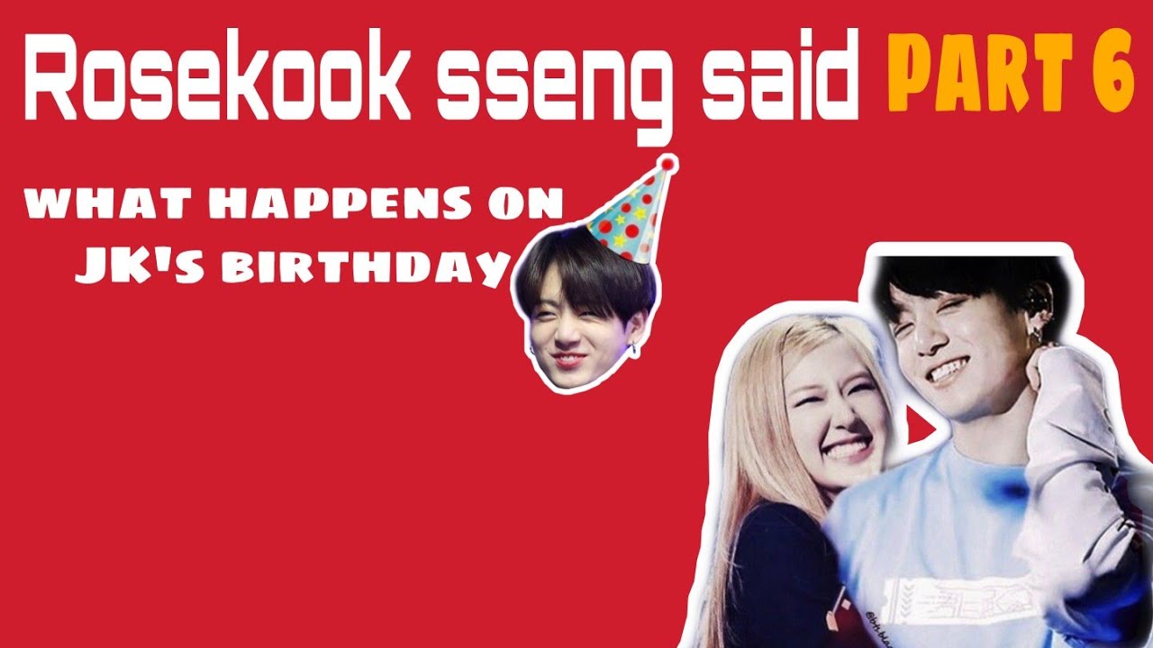 Rosekook ❤️ Ssaeng said something on JK's birthday 🎂